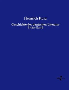 Geschichte der deutschen Literatur - Kurz, Heinrich
