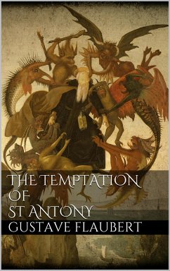 The Temptation of St. Antony (eBook, ePUB) - Flaubert, Gustave