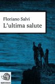 L'ultima salute (eBook, ePUB)