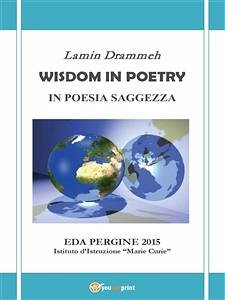 Wisdom In Poetry - In poesia saggezza (eBook, PDF) - Drammeh, Lamin