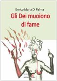 Gli Dei muoiono di fame (eBook, ePUB)