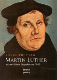 Martin Luther in zwei frühen Biografien um 1900 (eBook, ePUB)