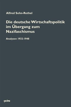 Die deutsche Wirtschaftspolitik im Übergang zum Nazifaschismus - Sohn-Rethel, Alfred
