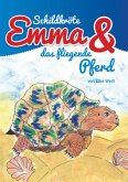 Schildkröte Emma und das fliegende Pferd