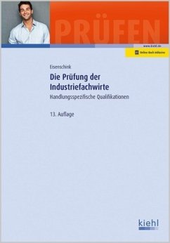 Die Prüfung der Industriefachwirte - Eisenschink, Christian