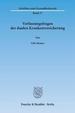 Verfassungsfragen der dualen Krankenversicherung - Steiner, Udo