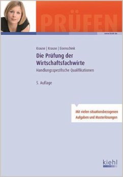 Die Prüfung der Wirtschaftsfachwirte - Krause, Günter; Krause, Bärbel; Eisenschink, Christian
