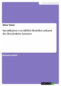 Spezifikation von ARIMA-Modellen anhand des Box-Jenkins-Ansatzes (eBook, PDF) - Timm, Alina