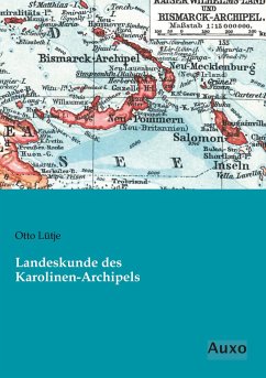 Landeskunde des Karolinen-Archipels - Lütje, Otto