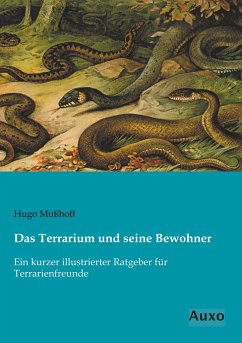 Das Terrarium und seine Bewohner - Mußhoff, Hugo