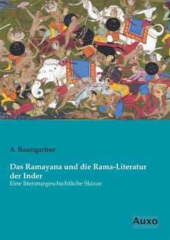 Das Ramayana und die Rama-Literatur der Inder - Baumgartner, A.