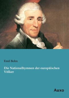 Die Nationalhymnen der europäischen Völker - Bohn, Emil