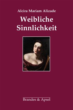 Weibliche Sinnlichkeit (eBook, PDF) - Alizade, Alcira Mariam