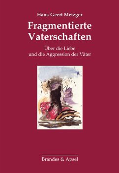 Fragmentierte Vaterschaften (eBook, PDF) - Metzger, Hans-Geert