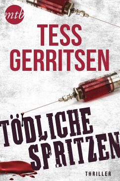 Tödliche Spritzen (eBook, ePUB) - Gerritsen, Tess