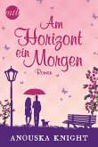 Am Horizont ein Morgen (eBook, ePUB)