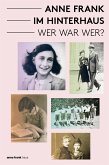 Anne Frank im Hinterhaus - Wer war Wer? (eBook, ePUB)