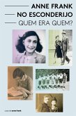 Anne Frank no esconderijo - Quem era Quem? (eBook, ePUB)