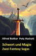 Schwert und Magie: Zwei Fantasy Sagas... - Bild 1