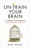 Un-train Your Brain (eBook, ePUB)
