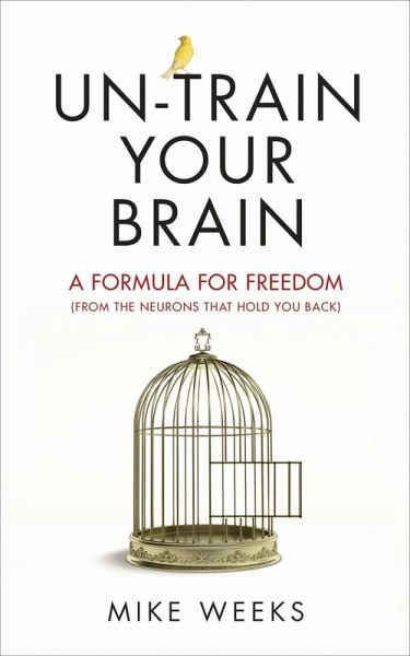 Un-train Your Brain (eBook, ePUB) Un-train Your Brain (eBook, ePUB)