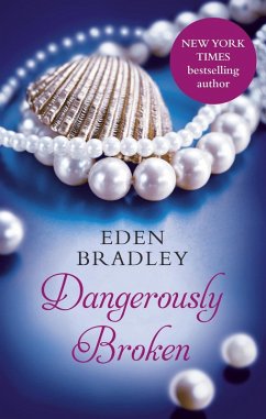 Dangerously Broken (eBook, ePUB) - Bradley, Eden