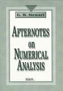 Afternotes on Numerical Analysis - Stewart, G W