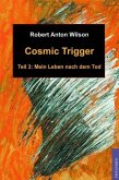 Cosmic Trigger 3 (eBook, ePUB)