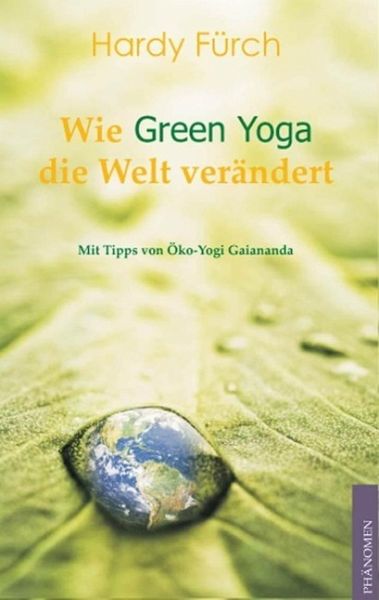 Wie Green Yoga die Welt verändert (eBook, ePUB)