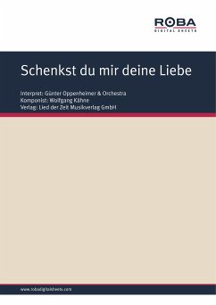 Schenkst du mir deine Liebe (eBook, PDF) - Kähne, Wolfgang; Upmeier, Ursula