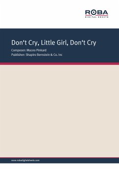 Don't Cry, Little Girl, Don't Cry (eBook, PDF) - Pinkard, Maceo