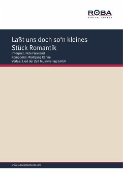Laßt uns doch so'n kleines Stück Romantik (eBook, PDF) - Kähne, Wolfgang; Fürböter, Hans Joachim