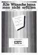 Alle Wünsche kann man nicht erfüllen... - Bild 1