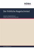 Der fröhliche Nagelschmied (eBook, PDF)