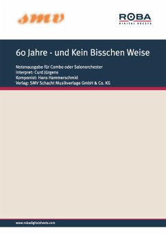 60 Jahre - und Kein Bisschen Weise (eBook, PDF) - Frances, Jürgens; Hammerschmid, Hans; Curd