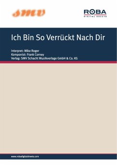 Ich Bin So Verrückt Nach Dir (eBook, PDF) - Sivo, Jonny; Corney, Frank; Roger, Mike