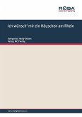 Ich wünsch' mir ein Häuschen am Rhein (eBook, PDF)