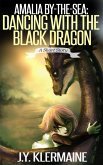 Amalia By-the-Sea: Dancing With The Black Dragon (eBook, ePUB)