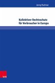 Kollektiver Rechtsschutz für Verbraucher in Europa (eBook, PDF)