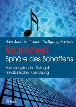 Krankheit: Sphäre des Schaffens (eBook, PDF) - Mastnak, Wolfgang; Trappe, Hans-Joachim