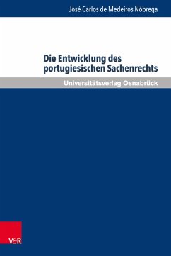 Die Entwicklung des portugiesischen Sachenrechts (eBook, PDF) - De Medeiros Nóbrega, José Carlos