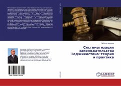 Sistematizaciq zakonodatel'stwa Tadzhikistana: teoriq i praktika - Shokirov, Gajbullo