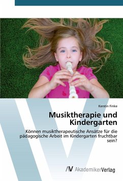 Musiktherapie und Kindergarten - Finke, Kerstin