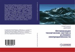 Optimizaciq tehnicheskih sistem w uslowiqh neopredelönnosti - Ostrovskij, Gennadij;Ziyatdinov, Nadir