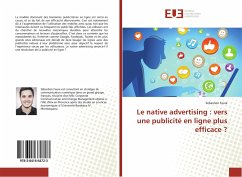 Le native advertising : vers une publicité en ligne plus efficace ? - Faure, Sébastien