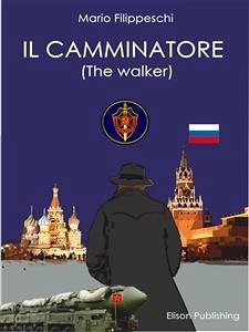 Il camminatore (eBook, ePUB) - Filippeschi, Mario