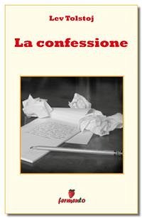 La confessione (eBook, ePUB) - Tolstoj, Lev