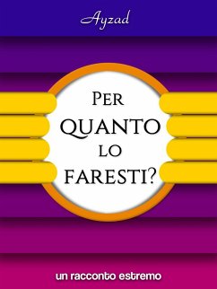 Per quanto lo faresti? (eBook, ePUB) - Ayzad