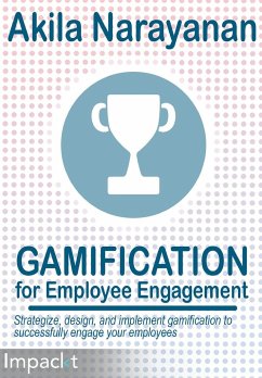 Gamification for Employee Engagament - Narayanan, Akila