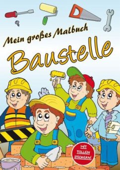 Cover Mein großes Malbuch Baustelle